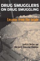 Drug Smugglers on Drug Smuggling : Lessons from the Inside.