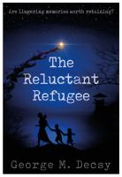 The Reluctant Refugee : Are Lingering Memories Worth Retaining?.