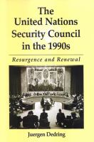 The United Nations Security Council in The 1990s : Resurgence and Renewal.