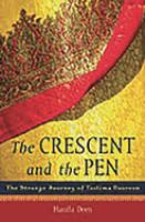 The crescent and the pen : the strange journey of Taslima Nasreen /