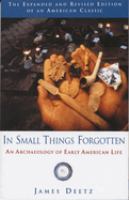 In small things forgotten : an archaeology of early American life /