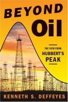 Beyond oil : the view from Hubbert's peak /