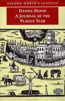 A journal of the plague year : being observations or memorials of the most remarkable occurrences, as well publick as private, which happened in London during the last Great Visitation in 1665 /