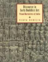 Discourse in early Buddhist art : visual narratives of India /