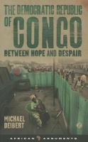 The Democratic Republic of Congo between hope and despair /