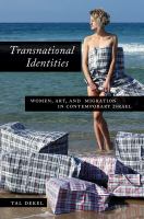 Transnational identities : women, art, and migration in comtemporary Israel /