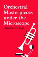 Orchestral masterpieces under the microscope /