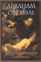 Abraham on trial : the social legacy of biblical myth /
