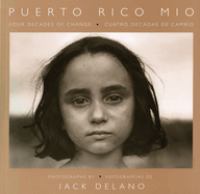 Puerto Rico mío : four decades of change = cuatro décadas de cambio /