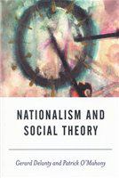 Nationalism and social theory modernity and the recalcitrance of the nation /
