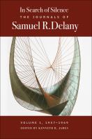 In search of silence. the journals of Samuel R. Delany. /