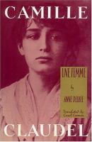 Camille Claudel : une femme /