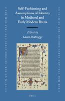 Self-Fashioning and Assumptions of Identity in Medieval and Early Modern Iberia.