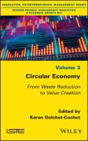 Circular Economy : From Waste Reduction to Value Creation.
