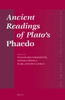 Ancient Readings of Plato's Phaedo.