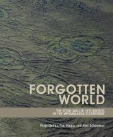 Forgotten world : the stone walled settlements of the Mpumalanga Escarpment /