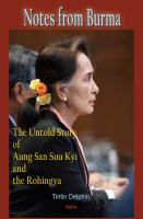 Burma's path to democracy the military, Aung San Suu Kyi and the Rohingya /