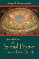 Five models of spiritual direction in the early church /