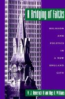 A bridging of faiths : religion and politics in a New England city /