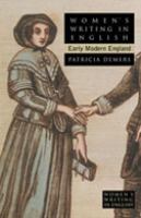 Women's writing in English : early modern England /