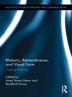 Rhetoric, Remembrance, and Visual Form : Sighting Memory.