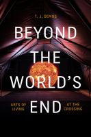 Beyond the world's end arts of living at the crossing /
