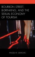 Bourbon Street, b-drinking, and the sexual economy of tourism