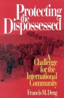 Protecting the dispossessed : a challenge for the international community /