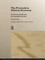 The Premodern Chinese Economy : Structural Equilibrium and Capitalist Sterility.