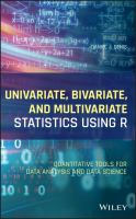 Univariate, bivariate, and multivariate statistics using R quantitative tools for data analysis and data science /