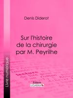 Sur L'Histoire de la chirurgie par M. Peyrilhe