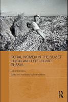 Rural Women in the Soviet Union and Post-Soviet Russia.