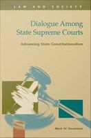 Dialogue among state supreme courts advancing state constitutionalism /