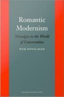 Romantic Modernism : Nostalgia in the World of Conservation.