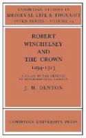 Robert Winchelsey and the crown, 1294-1313 : a study in the defence of ecclesiastical liberty /