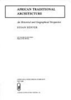 African traditional architecture : an historical and geographical perspective /