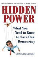 Hidden power what you need to know to save our democracy /