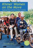 Khmer women on the move : exploring work and life in urban Cambodia /