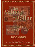 The value of a dollar colonial era to the Civil War, 1600-1865 /