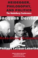 Heidegger, Philosophy, and Politics : The Heidelberg Conference.