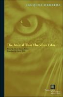 The Animal That Therefore I Am.