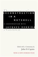 Deconstruction in a nutshell : a conversation with Jacques Derrida /