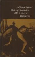 A "strange sapience" : the creative imagination of D.H. Lawrence /