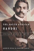 The South African Gandhi stretcher-bearer of empire /