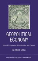 Geopolitical economy after US hegemony, globalization and empire /