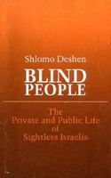 Blind people : the private and public life of sightless Israelis /