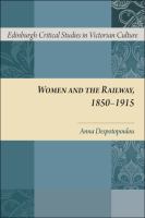 Women and the railway, 1850-1915 /