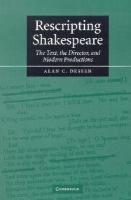 Rescripting Shakespeare the text, the director, and modern productions /