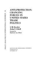 Anti-protection : changing forces in United States trade politics /