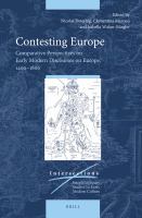 Contesting Europe : Comparative Perspectives on Early Modern Discourses on Europe, 1400-1800.